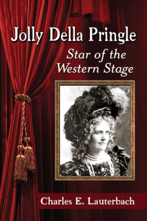 Jolly Della Pringle Star of the Western Stage