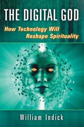 The Digital God How Technology Will Reshape