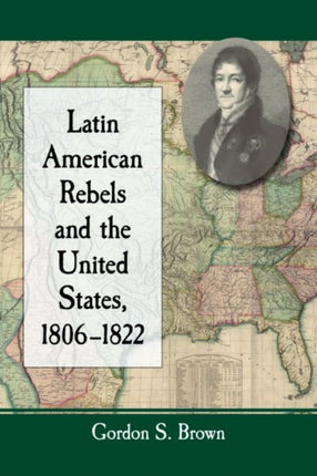 Latin American Rebels and the United States