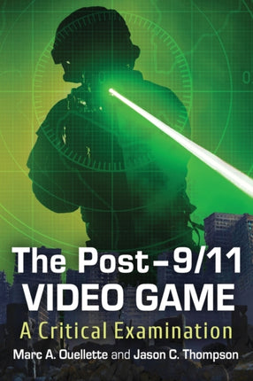 The Post911 Video Game A Critical Examination