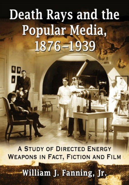 Death Rays and the Popular Media 18761939