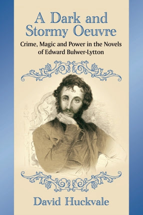 A Dark and Stormy Oeuvre Crime Magic and Power in