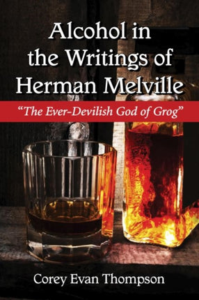 Alcohol in the Writings of Herman Melville The
