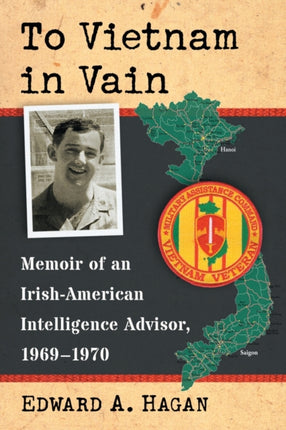 To Vietnam in Vain Memoir of an IrishAmerican