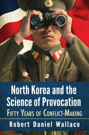 North Korea and the Science of Provocation Fifty