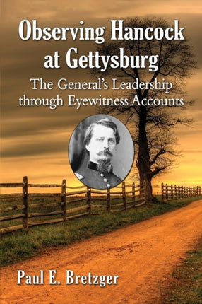 Observing Hancock at Gettysburg The Generals