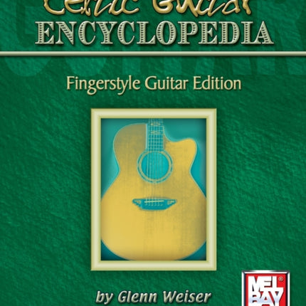 Celtic Guitar Encyclopedia: Fingerstyle Guitar Edition