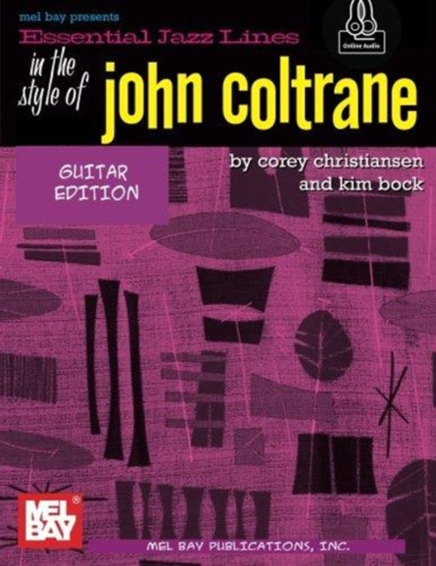 Essential Jazz Lines Guitar Style Of John Coltrane: With Online Audio