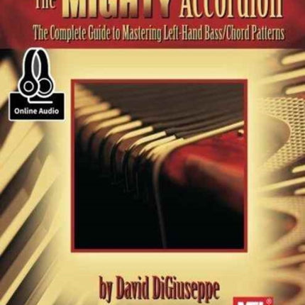 The Mighty Accordion The Complete Guide to