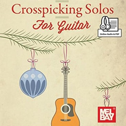 Christmas Crosspicking Solos: Bluegrass Christmas Solos for Guitar in Crosspicking Style