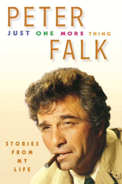 Just One More Thing Stories From My Life