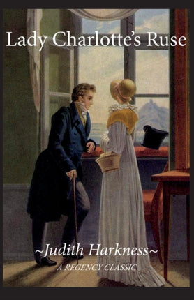 Lady Charlottes Ruse A Regency Classic