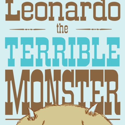 Leonardo, the Terrible Monster