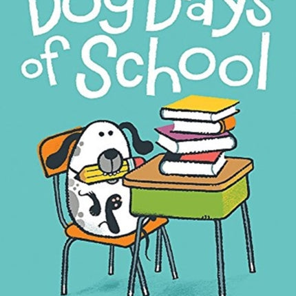 Dog Days of School