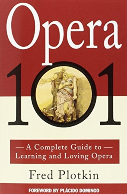 A Complete Guide to Learning and Loving Opera