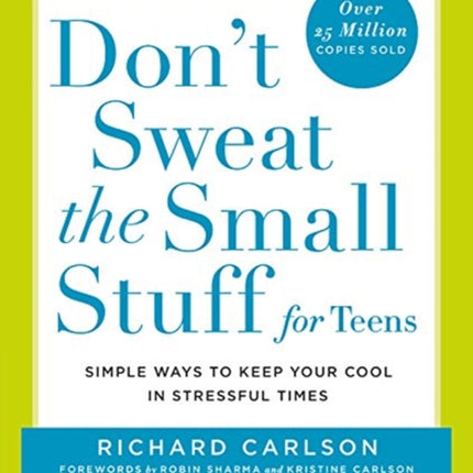 Don't Sweat the Small Stuff for Teens