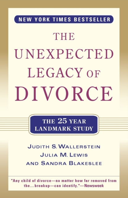 The Unexpected Legacy of Divorce: A 25 Year Landmark Study