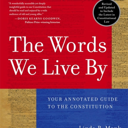 The Words We Live By Your Annotated Guide to the Constitution Stonesong Press Books