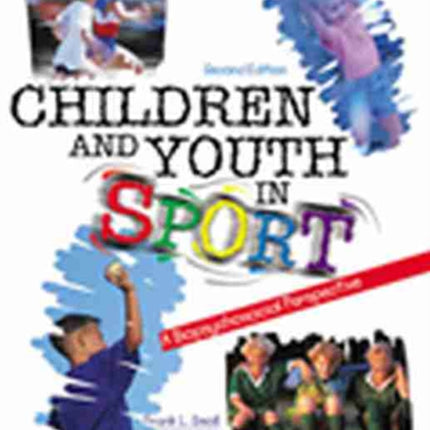 Children and Youth in Sport A Biopsychosocial Perspective