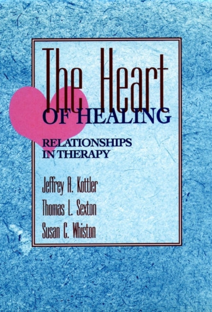 The Heart of Healing: Relationships in Therapy