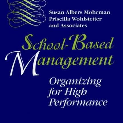 School-Based Management: Organizing for High Performance