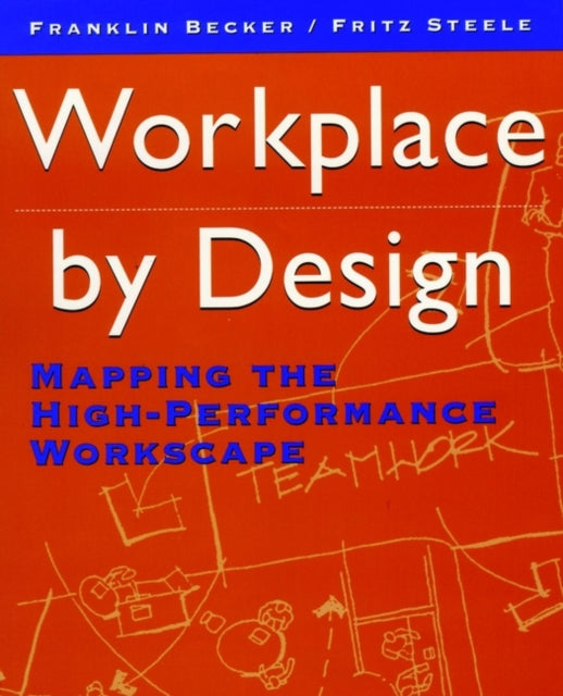 Workplace by Design: Mapping the High-Performance Workscape