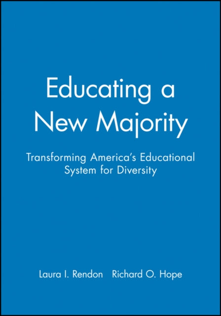 Educating a New Majority: Transforming America's Educational System for Diversity