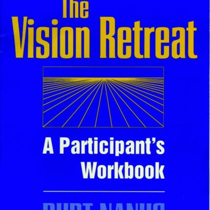 The Vision Retreat Set, A Participant's Workbook