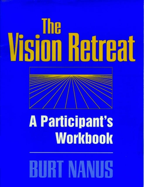 The Vision Retreat Set, A Participant's Workbook