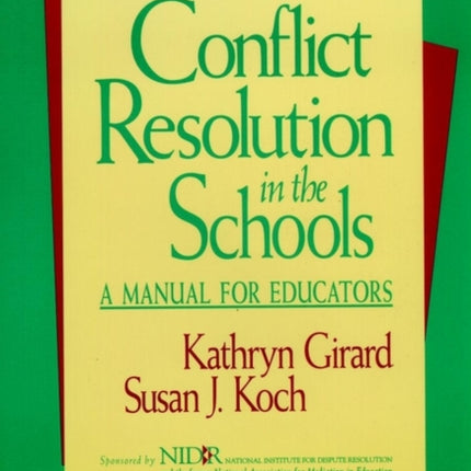 Conflict Resolution in the Schools: A Manual for Educators