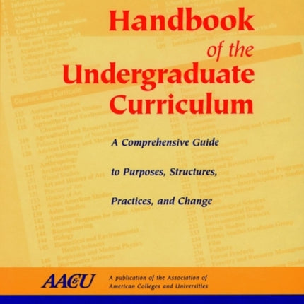 Handbook of the Undergraduate Curriculum: A Comprehensive Guide to Purposes, Structures, Practices, and Change