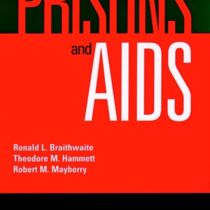 Prisons and AIDS: A Public Health Challenge