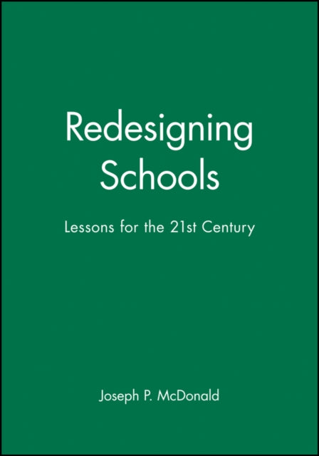 Redesigning Schools: Lessons for the 21st Century