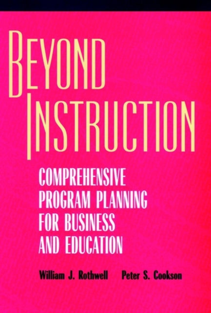 Beyond Instruction: Comprehensive Program Planning for Business and Education