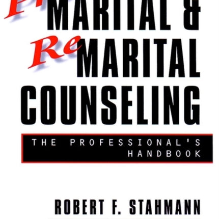 Premarital Remarital Counseling The Professionals Handbook