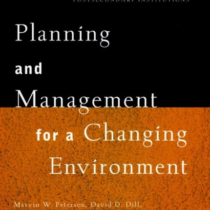 Planning and Management for a Changing Environment: A Handbook on Redesigning Postsecondary Institutions