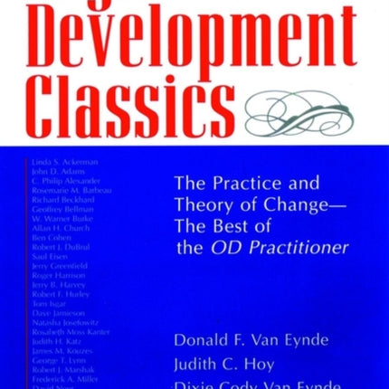 Organization Development Classics: The Practice and Theory of Change--The Best of the OD Practitioner