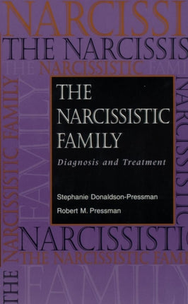 The Narcissistic Family: Diagnosis and Treatment