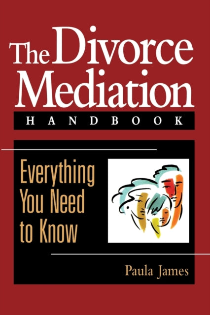 The Divorce Mediation Handbook: Everything You Need to Know