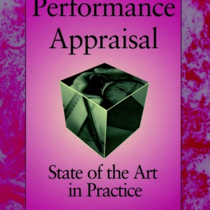 Performance Appraisal: State of the Art in Practice