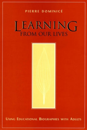 Learning from Our Lives: Using Educational Biographies with Adults