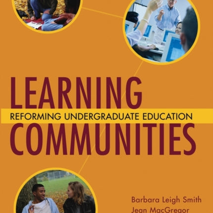 Learning Communities: Reforming Undergraduate Education