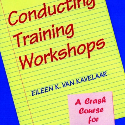 Conducting Training Workshops: A Crash Course for Beginners