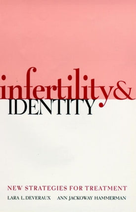 Infertility and Identity: New Strategies for Treatment