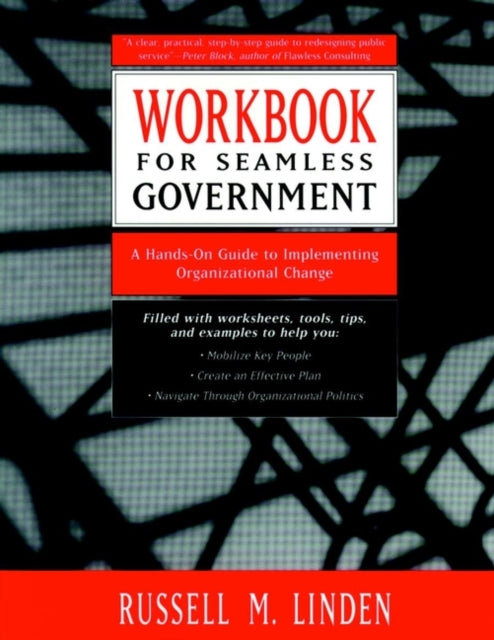 Workbook for Seamless Government: A Hands-on Guide to Implementing Organizational Change