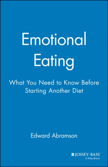 Emotional Eating: What You Need to Know Before Starting Your Next Diet