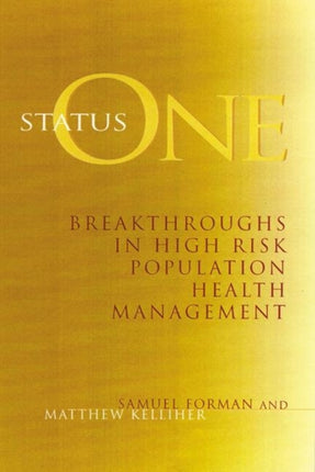 Status One: Breakthroughs in High Risk Population Health Management