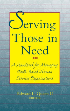 Serving Those in Need  A Handbook fpr Managing