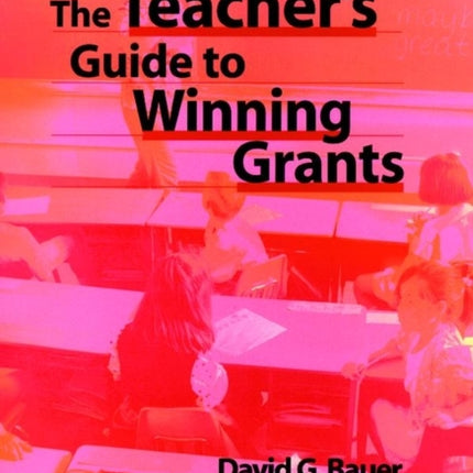 The Teachers Guide to Winning Grants