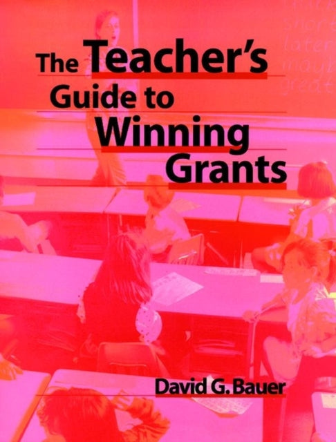 The Teachers Guide to Winning Grants